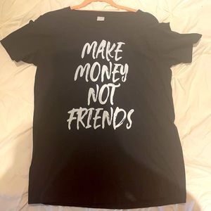 Black t-shirt make money not friends